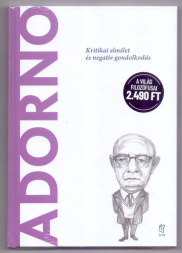 Mario Farina - Adorno - Kritikai elmlet s negatv gondolkods (A vilg filozfusai)