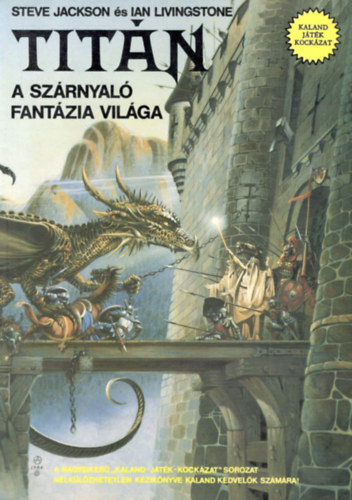 Steve Jackson & Ian Livingstone - Titn - A szrnyal fantzia vilga (Kaland, jtk, kockzat)