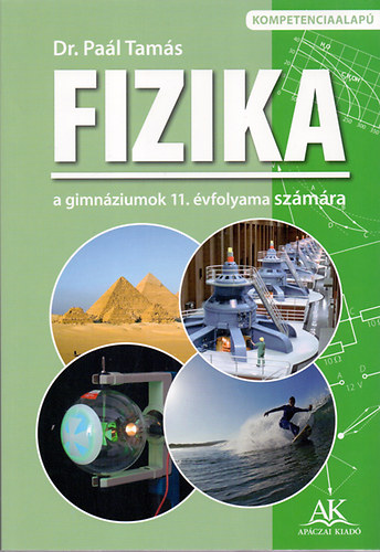 Dr. Pal Tams - Fizika 11. - A gimnziumok 11. vfolyama szmra (Kompetenciaalap) AP-111401