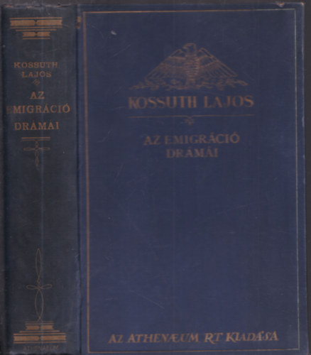 KOssuth Lajos - Az emigrci drmi (Kossuth Lajos iratai) III.