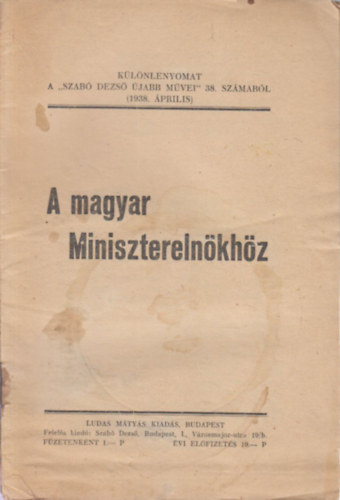 Szab Dezs - A magyar miniszterelnkhz (Klnlenyomat a Szab Dezs jabb mvei 38. szmbl)