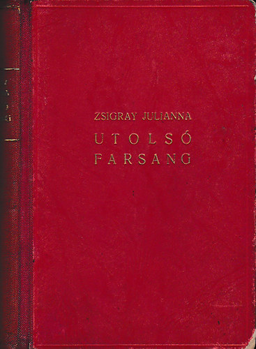 Zsigray Julianna - Utols farsang