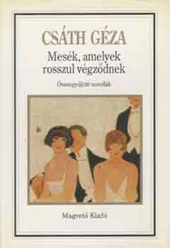 Cs�th G�za - Mes�k, amelyek rosszul v�gz�dnek