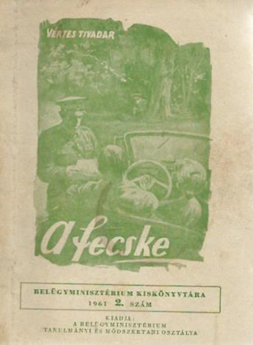 V�rtes Tivadar - A fecske (Bel�gyminiszt�rium kisk�nyvt�ra 2.)