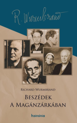 Richard Wurmbrand - Beszédek a magánzárkában