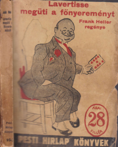 Frank Heller - Lavertisse megüti a főnyereményt (Pesti Hirlap Könyek 16.)