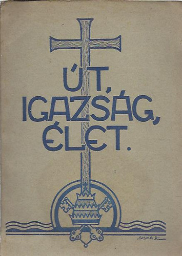 t, igazsg, let - Krdsek s gondolatok kalsz katekizmustantshoz