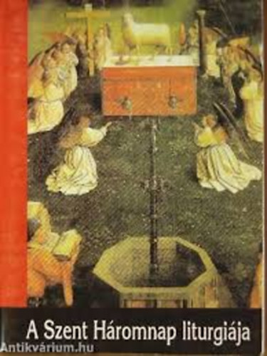 A Szent H�romnap liturgi�ja