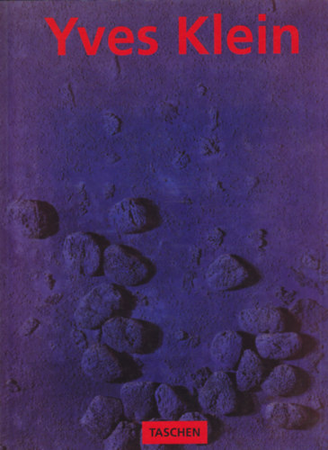 Hannah Weitemeier - Yves Klein 1928-1962: International kleine blue