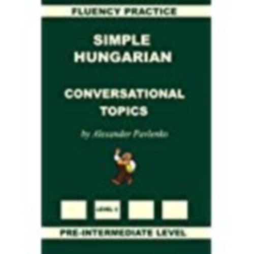 Pavlenko Alexander - Simple Hungarian - Conversational Topics Pre-intermediate level
