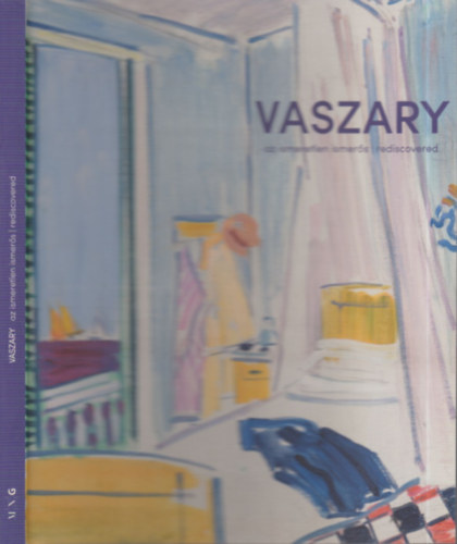 Gergely Mariann  (szerk.) - Vaszary- az ismeretlen ismers (A Magyar Nemzeti Mzeum killtsa)