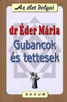 Dr. Éder Mária - Gubancok és tettesek