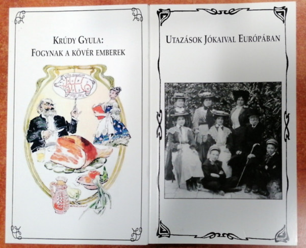 2 db k�nyv:Utaz�sok J�kaival Eur�p�ban+Fogynak a k�v�r emberek