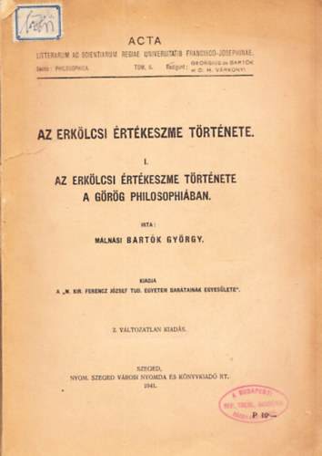 M�ln�si Bart�k Gy�rgy - Az erk�lcsi �rt�keszme t�rt�nete I.: Az erk�lcsi �rt�keszme t�rt�nete a g�r�g philosophi�ban