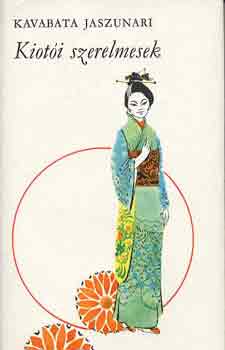 Kavabata Jaszunari - Kiot�i szerelmesek