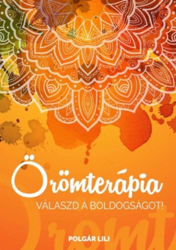 Polgár Lili Zsuzsanna - Örömterápia