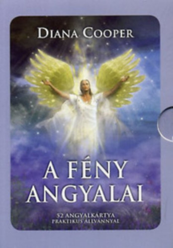 Diana Cooper - A fny angyalai - 52 angyalkrtya praktikus llvnnyal