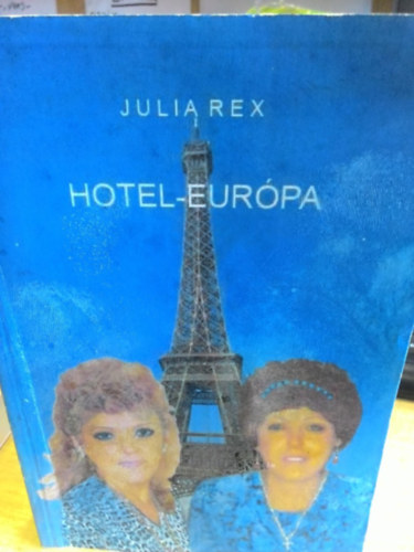 Kirly Jlia - Julia Rex - Hotel-Eurpa