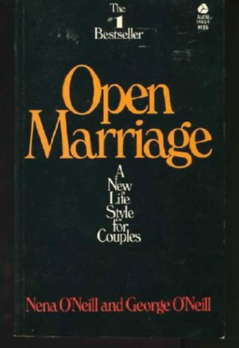 George O'Neil Nena O'Neill - Open Marriage