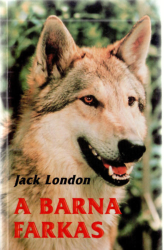 Jack London - A barna farkas
