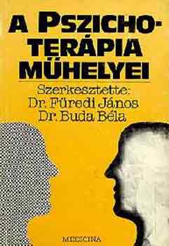 Dr. Fredi J.-Dr. Buda B. - A pszichoterpia mhelyei