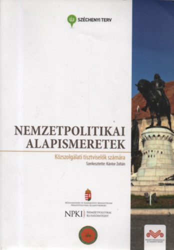 Kntor Zoltn  (szerk.) - Nemzetpolitikai alapismeretek - Kzszolglati tisztviselk szmra