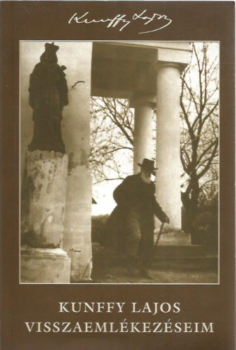 Kunffy Lajos - Visszaeml�kez�seim