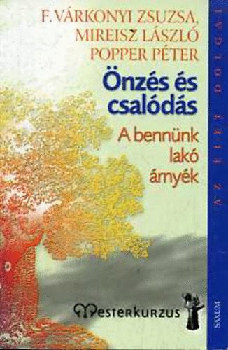 Vrkonyi-Mireisz-Popper - nzs s csalds. A bennnk lak rnyk. - Mesterkurzus