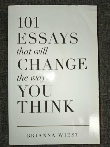 Wiest Brianna Brianna Wiest - 101 Essays That Will Change the Way You Think