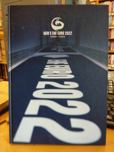 Kovcs Barbara  (szerk.) - Men's EHF EURO 2022 - Hungary, Slovakia