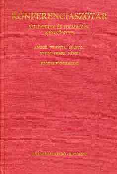 Konferenciasz�t�r (K�ld�ttek �s tolm�csok k�zik�nyve) - angol, francia, spanyol, orosz, olasz, n�met (magyar f�ggel�kkel)