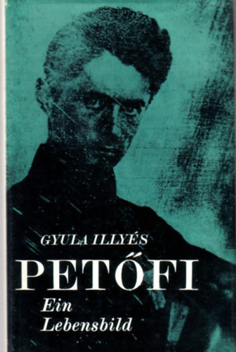Illy�s Gyula - S�ndor Pet�fi: Ein lebensbild