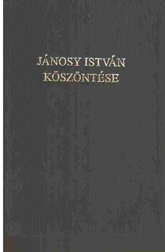 J�nosy Istv�n k�sz�nt�se