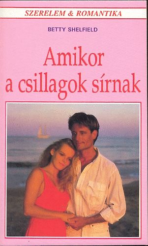 Betty Shelfield - Amikor a csillagok s�rnak