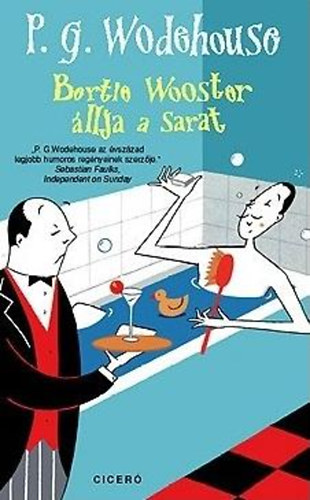 Pelham Grenville Wodehouse - Bertie Wooster állja a sarat