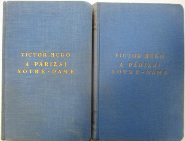 Victor Hugo - A p�rizsi Notre-Dame I-II.