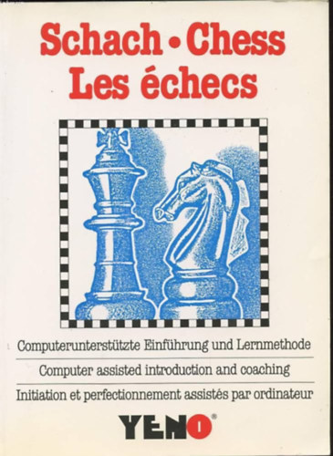 Loheac-Ammoun Frank - SCHACH. CHESS. LES ECHECS. INITIATION ET PERFECTIONNEMENT ASSISTES PAR ORDINATEUR