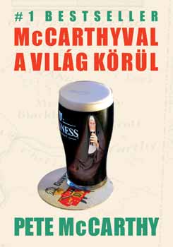 Pete McCarthy - McCarthyval a vil�g k�r�l