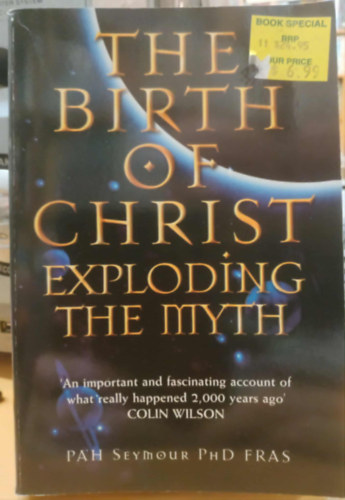 P. A. H. Seymour - The Birth of Christ: Exploding the Myth