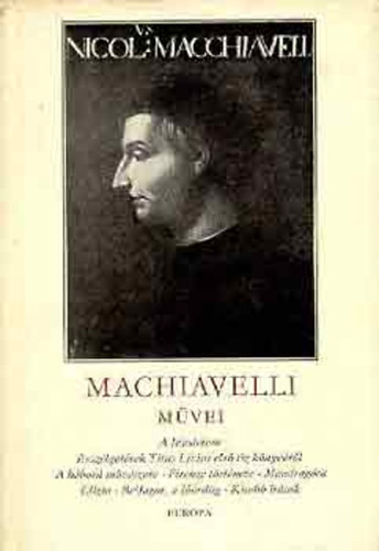 Nicolo Machiavelli - Machiavelli művei I.