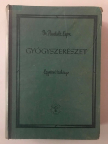 Dr. Pandula Egon - Gygyszerszet - Egyetemi tanknyv