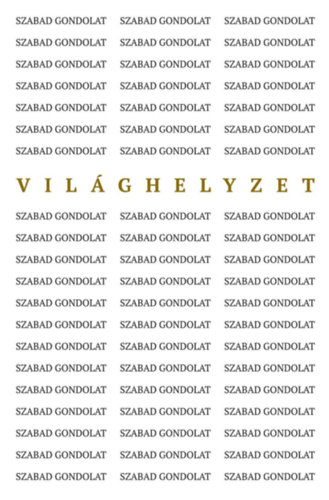 Szabad gondolat - Világhelyzet