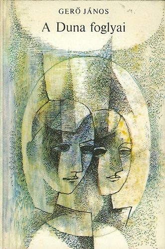 Ger� J�nos - A Duna foglyai