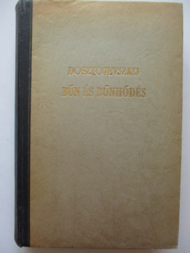 Fjodor Mihajlovics Dosztojevszkij - B�n �s b�nh�d�s