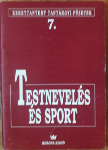Kerettanterv tant�rgyi f�zetek 7. - Testnevel�s �s sport