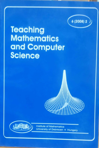 Debreceni Egyetem - Teaching Mathematics and Computer Science 6 (2008) 2