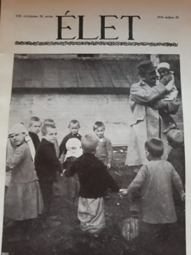 Élet VIII. évfolyam 21. szám 1916. május 21.