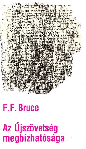 F.F. Bruce - Az jszvetsg megbzhatsga