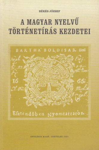 Bks Jzsef - A magyar nyelv trtnetrs kezdetei