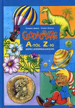 Csrg Anik-Fzesi Zsuzsa - Csodaorszg A-tl Z-ig